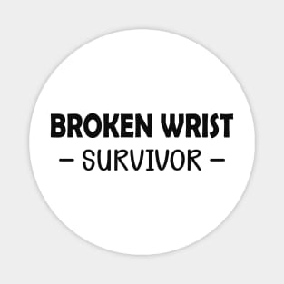 Broken wrist survivor Magnet